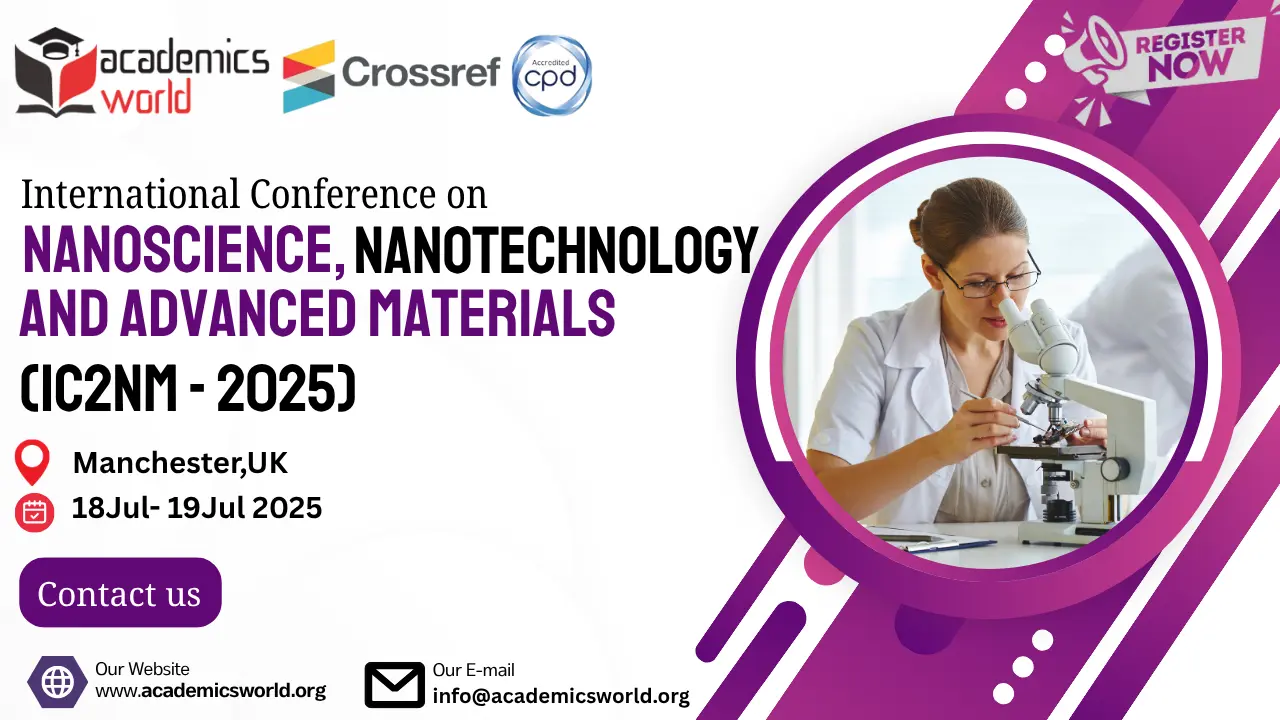 Nanoscience, Nanotechnology and Advanced Materials Conference in UK